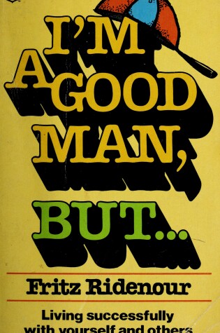 Cover of I'm a Good Man, But...