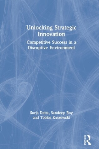 Cover of Unlocking Strategic Innovation