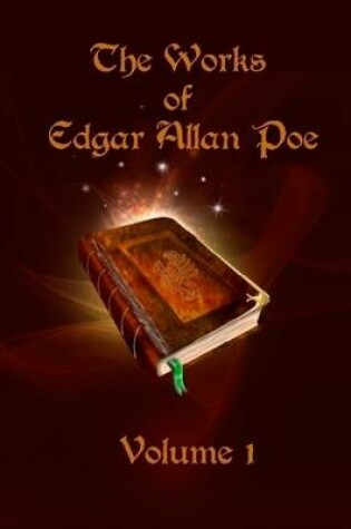 Cover of The Works of Edgar Allan Poe : Volume 1 (Illustrated)