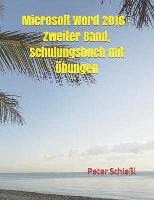 Book cover for Microsoft Word 2016 - Zweiter Band, Schulungsbuch mit UEbungen