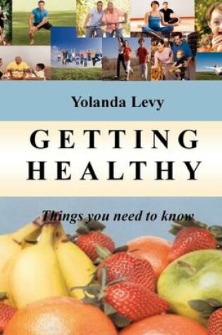 Cover of Getting Healthy Things You Need to Know