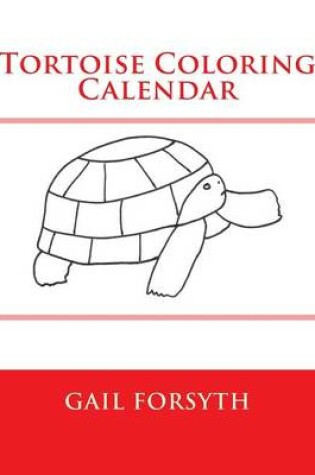 Cover of Tortoise Coloring Calendar