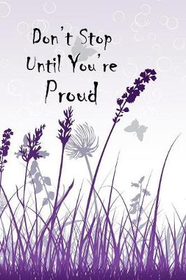 Book cover for Don't Stop Until You're Proud