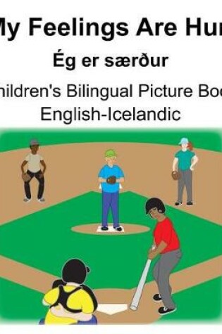 Cover of English-Icelandic My Feelings Are Hurt/Ég er særður Children's Bilingual Picture Book