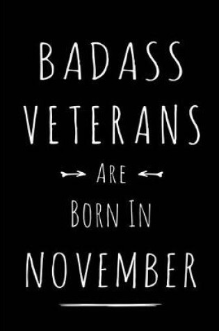 Cover of Badass Veterans Are Born In November