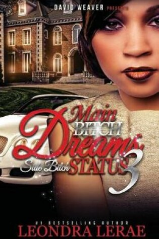 Cover of Main Bitch Dreams, Side Bitch Status 3