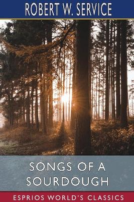 Book cover for Songs of a Sourdough (Esprios Classics)
