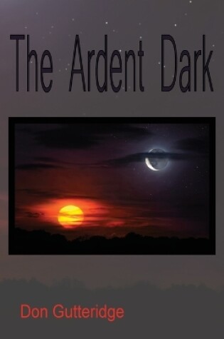 Cover of The Ardent Dark