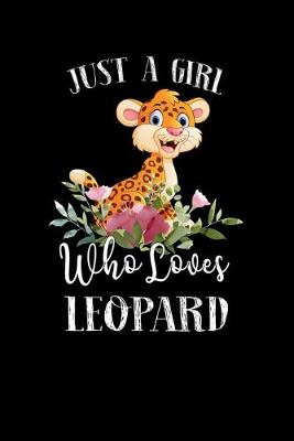 Book cover for Just a Girl Who Loves Leopard