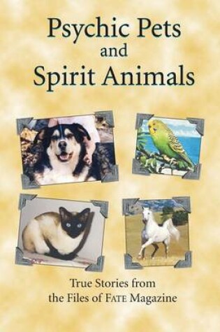 Cover of Psychic Pets and Spirit Animals