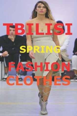Cover of Tbilisi Spring Fashion Clothes