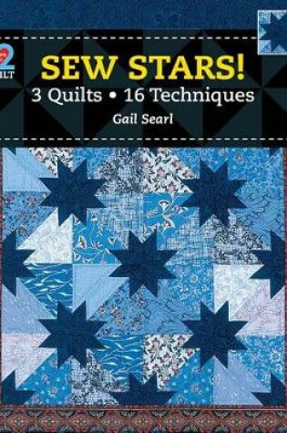 Cover of Sew Stars! 3 Quilts, 16 Techniques