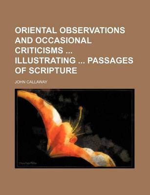 Book cover for Oriental Observations and Occasional Criticisms Illustrating Passages of Scripture