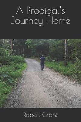 Book cover for A Prodigal's Journey Home