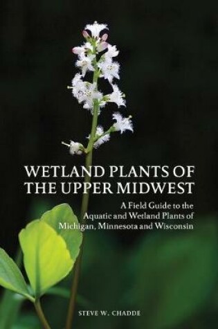 Cover of Wetland Plants of the Upper Midwest