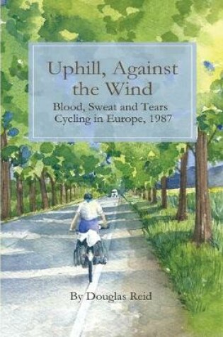 Cover of Uphill, Against the Wind