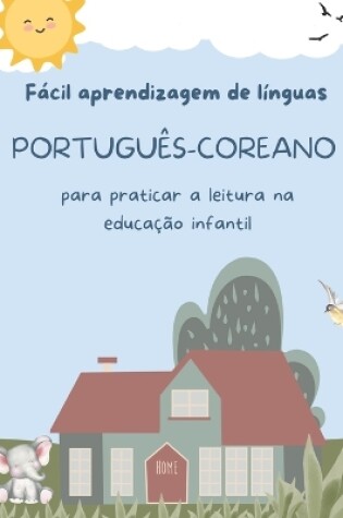 Cover of Fácil aprendizagem de línguas Português-Coreano para praticar a leitura na educação infantil