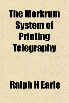 Book cover for The Morkrum System of Printing Telegraphy