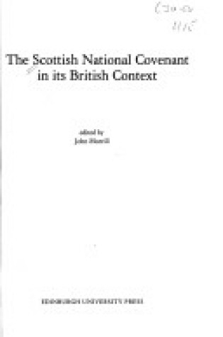 Cover of Scottish National Covenant in Its British Context, 1638-51