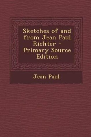 Cover of Sketches of and from Jean Paul Richter