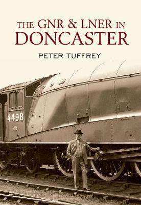 Book cover for The GNR and LNER in Doncaster