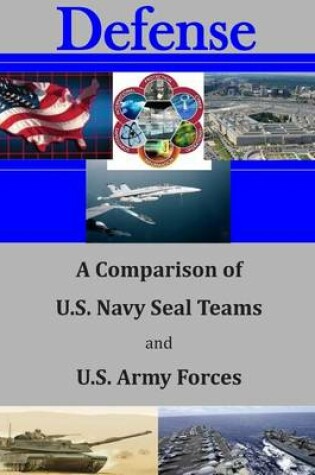 Cover of A Comparison of U.S. Navy Seal Teams and U.S. Army Forces