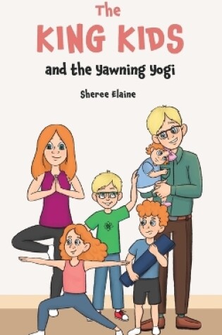Cover of The King Kids and the Yawning Yogi