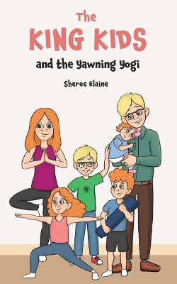 Book cover for The King Kids and the Yawning Yogi