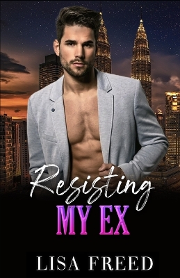 Cover of Resisting My Ex