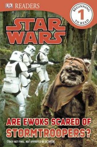 Cover of Are Ewoks Scared of Stormtroopers?