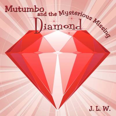 Book cover for Mutumbo and the Mysterious Missing Diamond