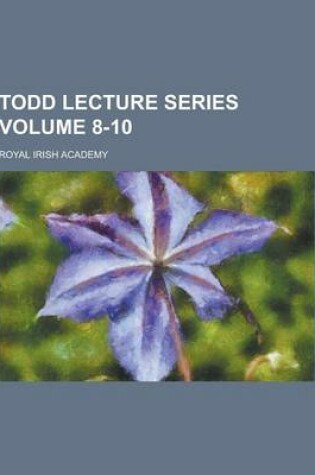 Cover of Todd Lecture Series Volume 8-10