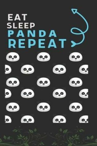 Cover of Eat Sleep Panda Repeat