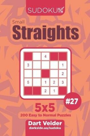 Cover of Sudoku Small Straights - 200 Easy to Normal Puzzles 5x5 (Volume 27)