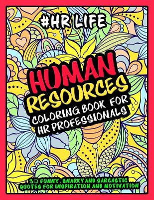 Book cover for Human Resources Coloring Book for HR Professionals - #HR Life
