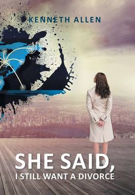 Book cover for She Said, I Still Want a Divorce