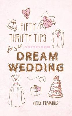 Book cover for Fifty Thrifty Tips for your Dream Wedding