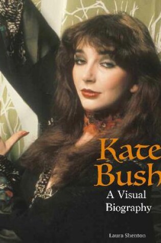 Cover of Kate Bush: A Visual Biography