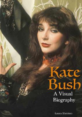 Book cover for Kate Bush: A Visual Biography