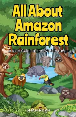 Cover of All About Amazon Rainforest