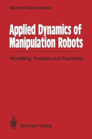 Cover of Applied Dynamics of Manipulation Robots