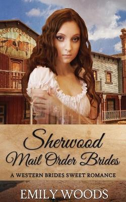 Book cover for Sherwood Mail Order Brides