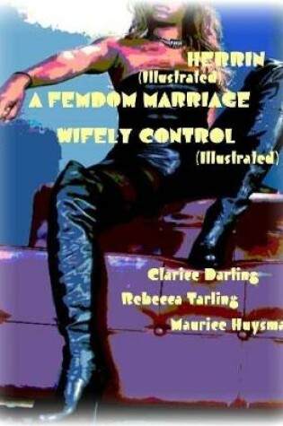 Cover of Herrin - A Femdom Marriage - Wifely Control (Illustrated)