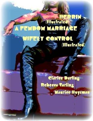 Book cover for Herrin - A Femdom Marriage - Wifely Control (Illustrated)
