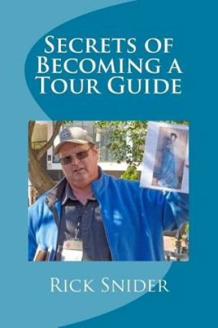 Cover of Secrets of Becoming a Tour Guide