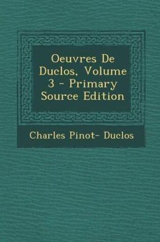 Cover of Oeuvres de Duclos, Volume 3