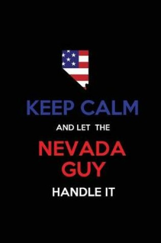 Cover of Keep Calm and Let the Nevada Guy Handle It