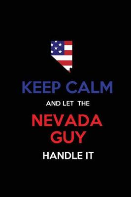 Book cover for Keep Calm and Let the Nevada Guy Handle It