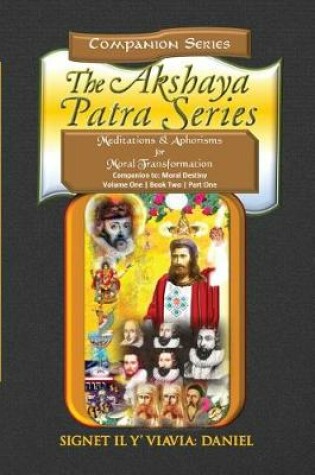 Cover of Companion to the Akshaya Patra Series Moral Destiny