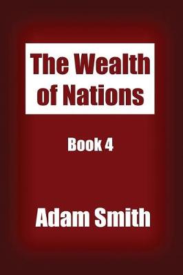 Book cover for The Wealth of Nations Book 4